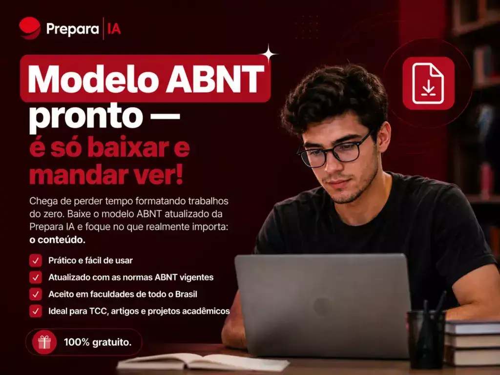 Modelo ABNT pronto para baixar gratuitamente da Prepara IA. Margens abnt word.